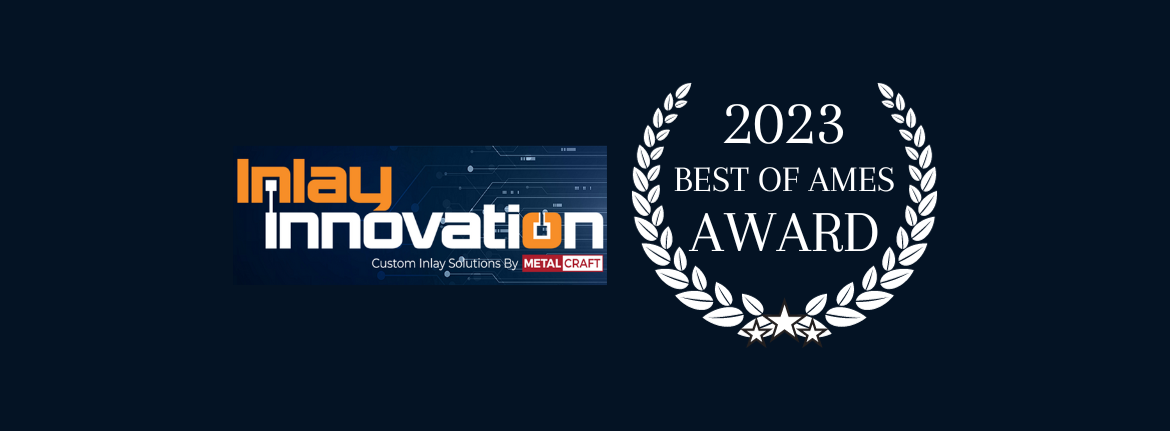 2023 Best of Ames Award for Inlay Innovation