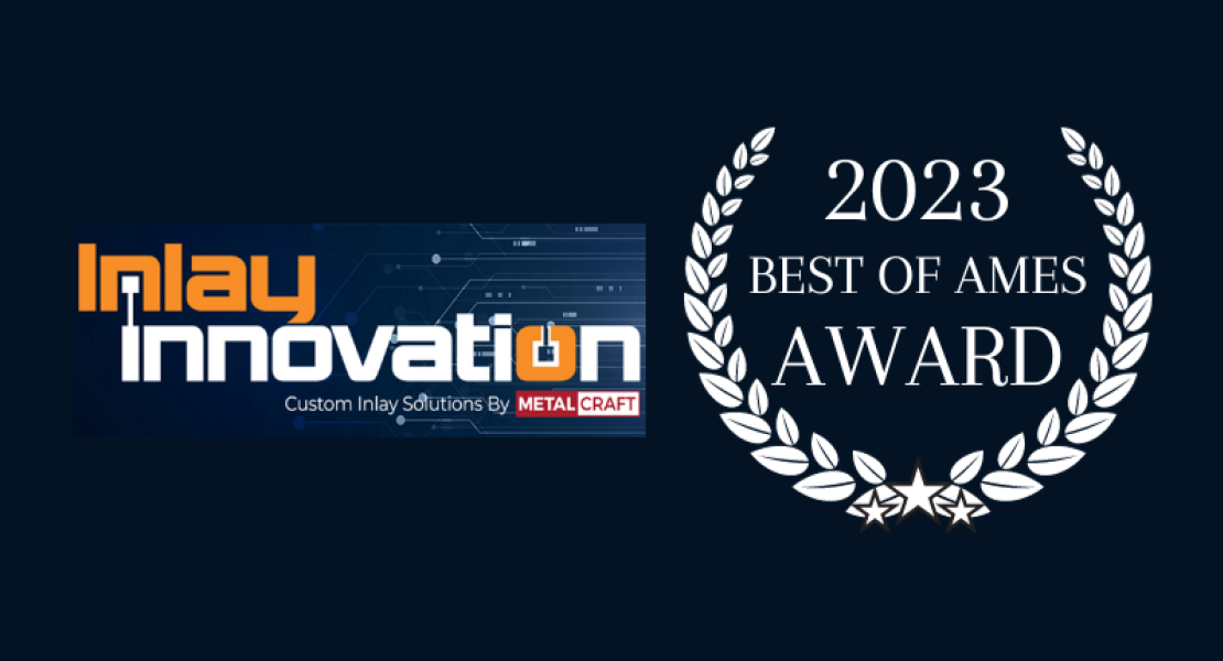 2023 Best of Ames Award for Inlay Innovation